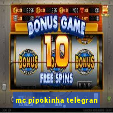 mc pipokinha telegran